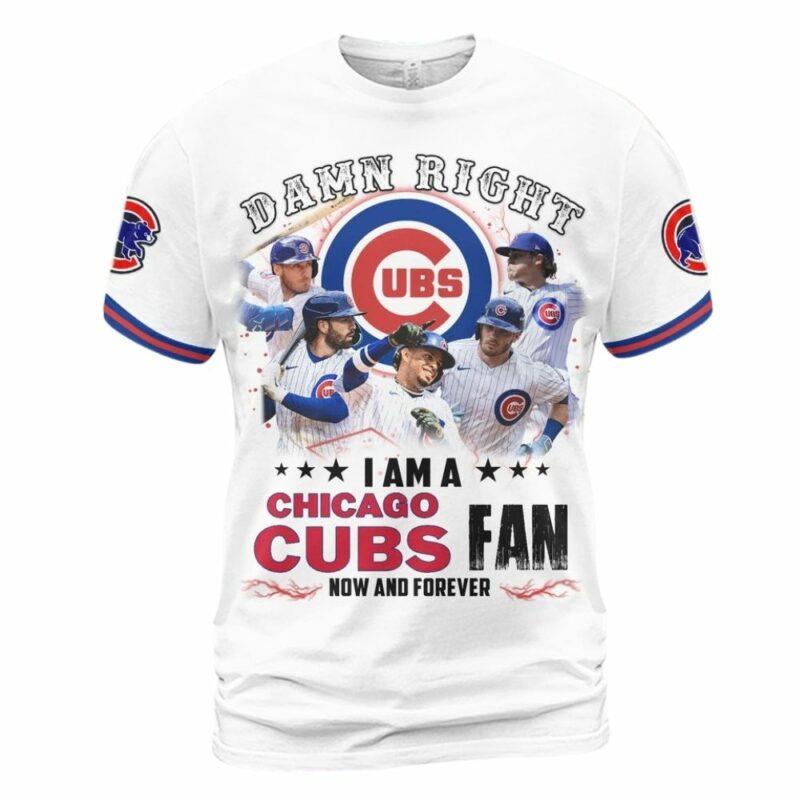 Damn Right Chicago Cubs Fan Forever